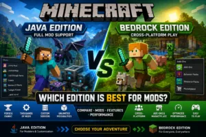 Minecraft Java Edition vs Bedrock Edition for Mods